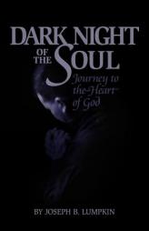 Dark Night Of The Soul by Joseph B. Lumpkin Paperback Book