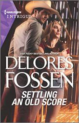 Settling an Old Score by Delores Fossen Paperback Book