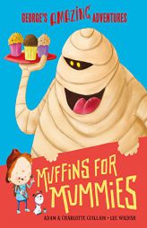 Muffins for Mummies (George's Amazing Adventures) by Adam Guillain Paperback Book