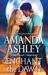 Enchant the Dawn (The Enchant Series) by Amanda Ashley Paperback Book