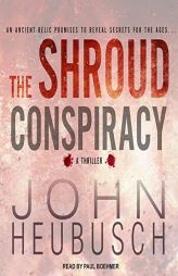 The Shroud Conspiracy: A Novel by John Heubusch Paperback Book