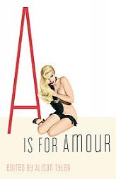 A is for Amour by Alison Tyler Paperback Book