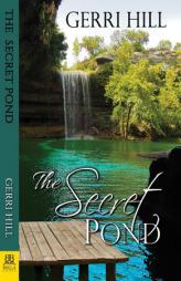 The Secret Pond by Gerri Hill Paperback Book