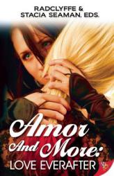 Amor and More: Love Everafter by Radclyffe Paperback Book