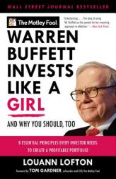 Warren Buffett Invests Like a Girl: And Why You Should, Too by Louann Lofton Paperback Book