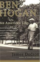 Ben Hogan: An American Life by James Dodson Paperback Book