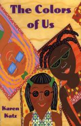 The Colors of Us by Karen Katz Paperback Book