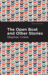 The Open Boat and Other Stories (Mint Editions) by Stephen Crane Paperback Book
