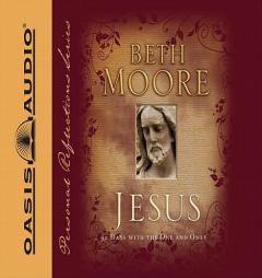 Jesus: 90 Days with the One and Only by Beth Moore Paperback Book