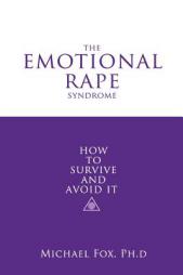 The Emotional Rape Syndrome by Ph. D. Michael Fox Paperback Book