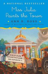 Miss Julia Paints the Town by Ann B. Ross Paperback Book