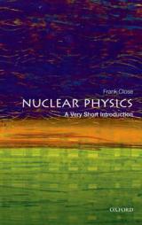 Nuclear Physics: A Very Short Introduction by Frank Close Paperback Book