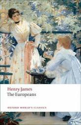 The Europeans (Oxford World's Classics) by Henry James Paperback Book