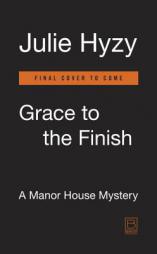 Grace to the Finish by Julie Hyzy Paperback Book