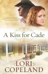 A Kiss for Cade (The Western Sky Series) by Lori Copeland Paperback Book
