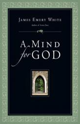A Mind for God by James Emery White Paperback Book