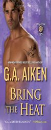 Bring the Heat by G. A. Aiken Paperback Book