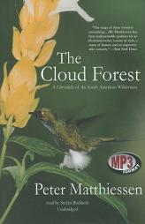 The Cloud Forest: A Chronicle of the South American Wilderness by Peter Matthiessen Paperback Book