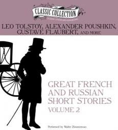 Great French and Russian Short Stories: Volume 2 by Leo Nikolayevich Tolstoy Paperback Book