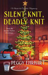 Silent Knit, Deadly Knit by Peggy Ehrhart Paperback Book