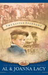 The Little Sparrows: The Orphan Trains Trilogy, book #1 by Al Lacy Paperback Book