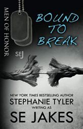 Bound to Break: Men of Honor by Stephanie Tyler Paperback Book