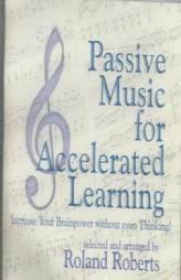 Passive Music for Accelerated Learning by Roland Roberts Paperback Book