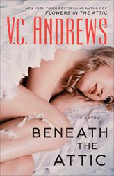 Beneath the Attic by V. C. Andrews Paperback Book