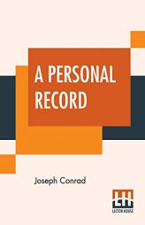 A Personal Record by Joseph Conrad Paperback Book