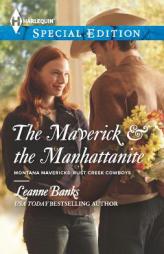 The Maverick & the Manhattanite by Leanne Banks Paperback Book