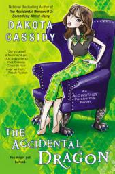 The Accidental Dragon by Dakota Cassidy Paperback Book