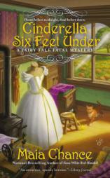 Cinderella Six Feet Under by Maia Chance Paperback Book
