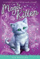 Sparkling Steps #7 (Magic Kitten) by Sue Bentley Paperback Book