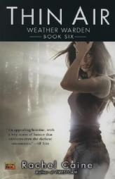 Thin Air: Book Six of The Weather Warden Series (Weather Warden) by Rachel Caine Paperback Book