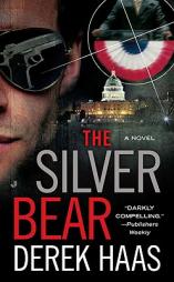 The Silver Bear by Derek Haas Paperback Book