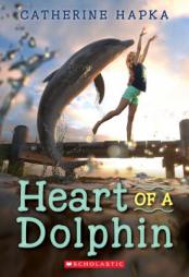 Heart of a Dolphin by Catherine Hapka Paperback Book