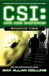 Binding Ties (CSI) by Max Allan Collins Paperback Book