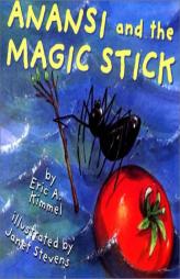 Anansi and the Magic Stick by Eric A. Kimmel Paperback Book