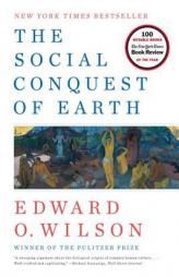 The Social Conquest of Earth by Edward Osborne Wilson Paperback Book