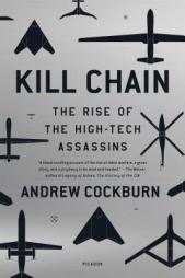 Kill Chain: The Rise of the High-Tech Assassins by Andrew Cockburn Paperback Book