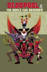 Deadpool & the MERCS for Money Vol. 1 by Cullen Bunn Paperback Book