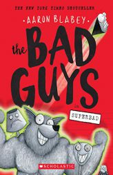 The Bad Guys in Superbad (the Bad Guys #8) by Aaron Blabey Paperback Book