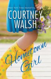 Hometown Girl by Courtney Walsh Paperback Book