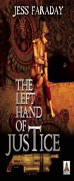 The Left Hand of Justice by Jess Faraday Paperback Book