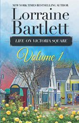 Life On Victoria Square Volume I by Lorraine Bartlett Paperback Book