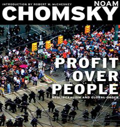 Profit Over People: Neoliberalism & Global Order by Noam Chomsky Paperback Book