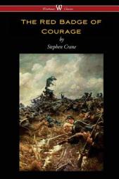 The Red Badge of Courage (Wisehouse Classics Edition) by Stephen Crane Paperback Book