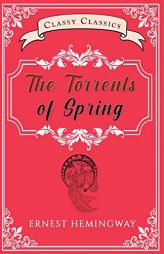 The Torrents of Spring by Ernest Hemingway Paperback Book