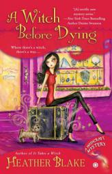 A Witch Before Dying: A Wishcraft Mystery by Heather Blake Paperback Book