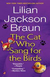The Cat Who Sang for the Birds by Lilian Jackson Braun Paperback Book